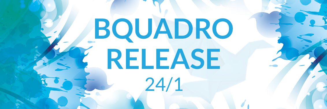 BQUADRO Release: miglioramenti e nuove funzionalità per una CX sempre migliore